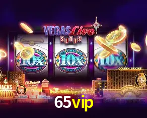 Descubra a Essência do 65vip: Nossa História e Compromissos