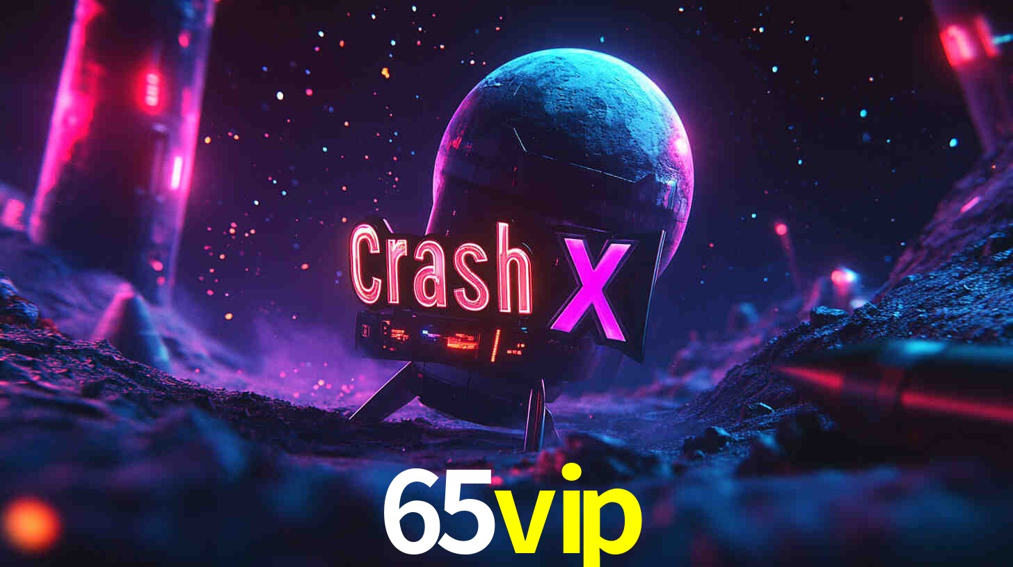 Descubra o Programa VIP da 65vip: Vantagens Exclusivas para Jogadores