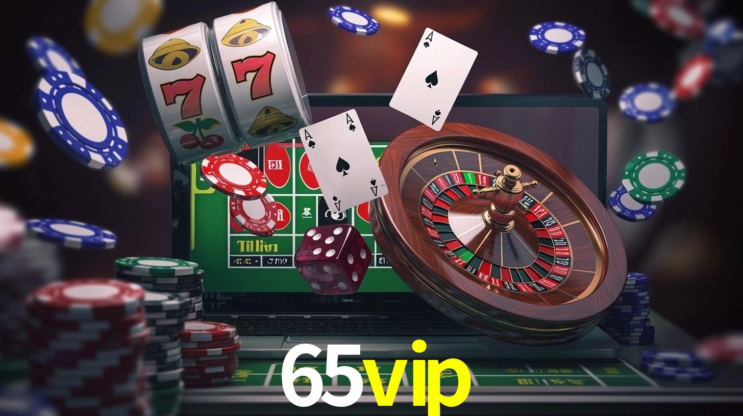 Explore as vantagens do 65vip: serviço profissional e confiabilidade